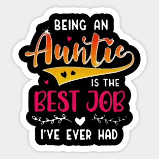 being an auntie is the best job Sticker